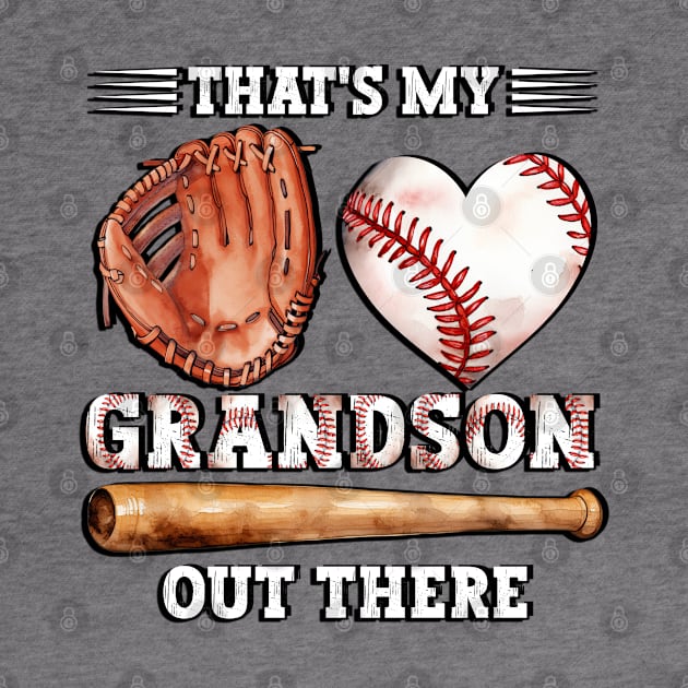 That's My Grandson Out There Baseball Grandma by Asg Design